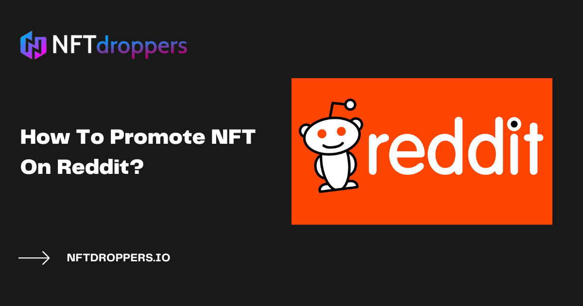 How To Promote NFT On Reddit