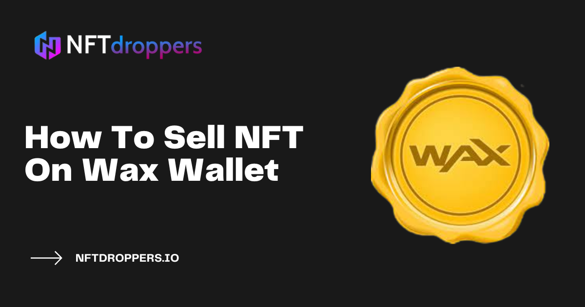 How To Sell NFT On Wax Wallet
