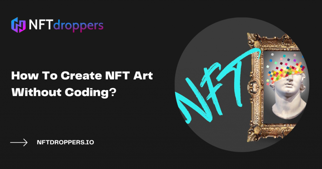 How to create NFT art without coding