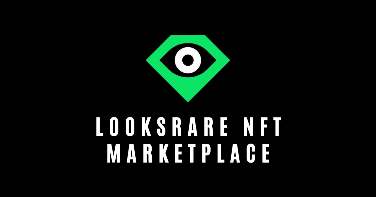 LooksRare NFT Marketplace: The Ultimate Review