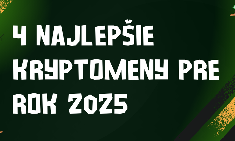 4 najlepšie kryptomeny pre rok 2025